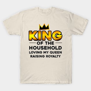 King Of The Household T-Shirt